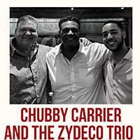Zydeco Trio featuring Chubby Carrier